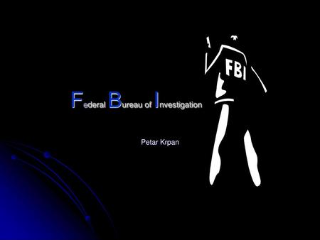 Federal Bureau of Investigation