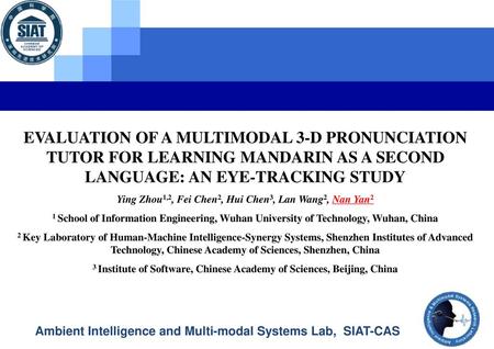 Introduction   Many 3-D pronunciation tutors with both internal and external articulator movements have been implemented and applied to computer-aided.