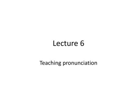 Teaching pronunciation