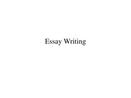 Essay Writing.