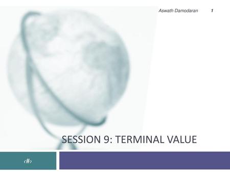 Session 9: Terminal Value