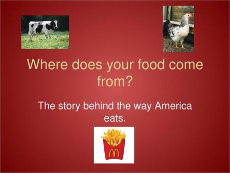 Where does your food come from?