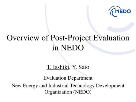 Overview of Post-Project Evaluation in NEDO