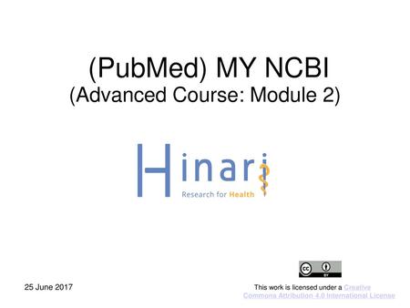 (PubMed) MY NCBI (Advanced Course: Module 2)