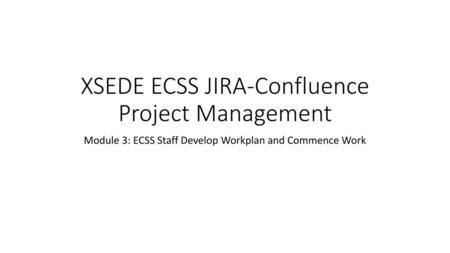 XSEDE ECSS JIRA-Confluence Project Management