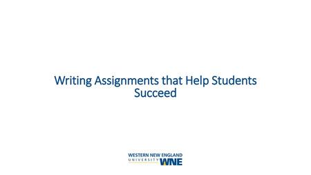 Writing Assignments that Help Students Succeed