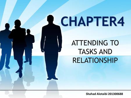 Attending to tasks and relationship