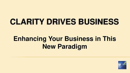 Clarity Drives Business