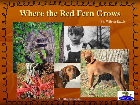 Where the Red Fern Grows