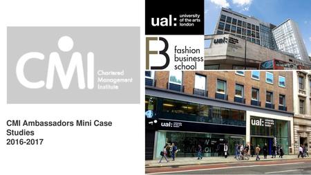 CMI Ambassadors Mini Case Studies