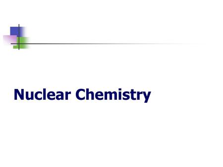 Nuclear Chemistry.