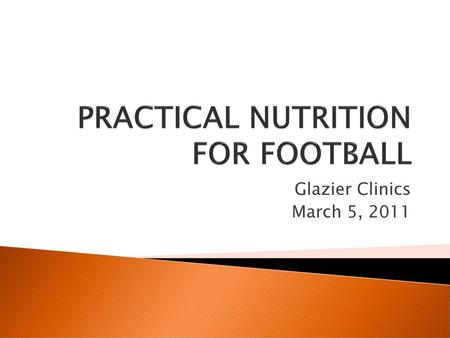 PRACTICAL NUTRITION FOR FOOTBALL