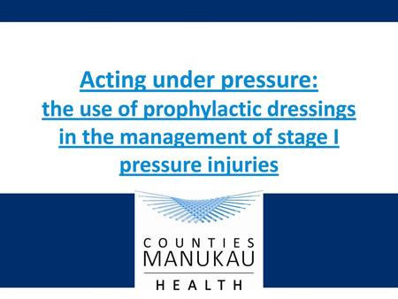 Acting under pressure: the use of prophylactic dressings in the management of stage I pressure injuries.