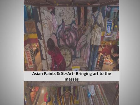 Asian Paints & St+Art- Bringing art to the masses