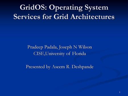 GridOS: Operating System Services for Grid Architectures