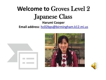 Welcome to Groves Level 2 Japanese Class