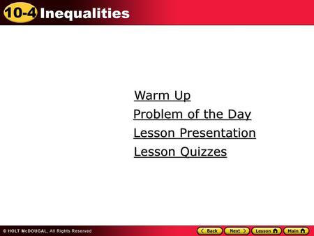 Warm Up Problem of the Day Lesson Presentation Lesson Quizzes.