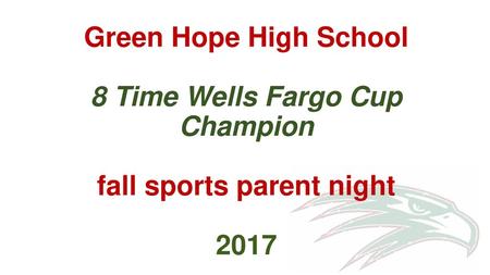 Green Hope High School 8 Time Wells Fargo Cup Champion fall sports parent night 2017.