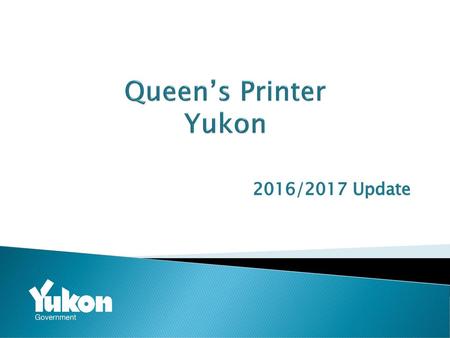 Queen’s Printer Yukon 2016/2017 Update.