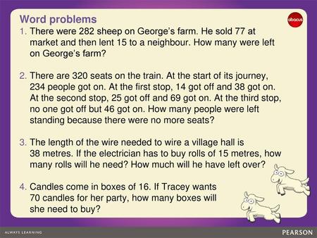 Word problems 1. There were 282 sheep on George’s farm