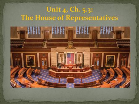 The House of Representatives