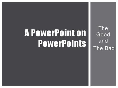 A PowerPoint on PowerPoints