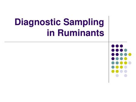 Diagnostic Sampling in Ruminants