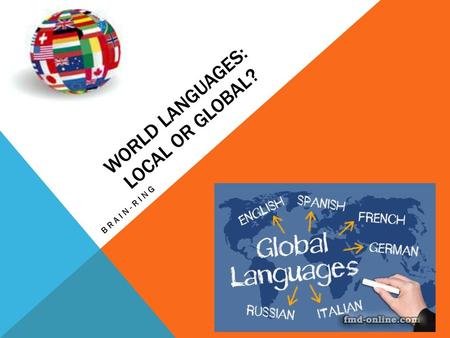 World languages: local or global?