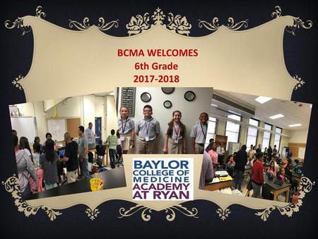 BCMA WELCOMES 6th Grade 2017-2018.