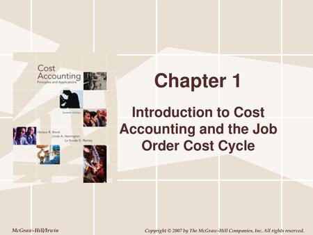 Introduction to Cost Accounting and the Job Order Cost Cycle