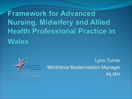 Lynn Turner Workforce Modernisation Manager NLIAH