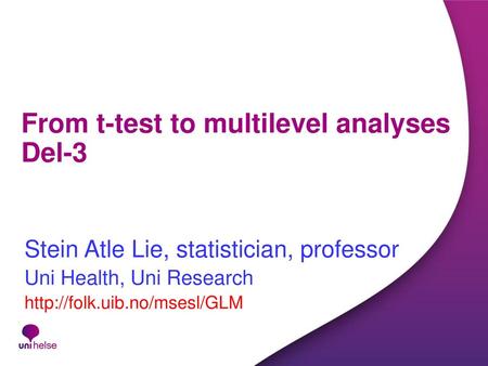 From t-test to multilevel analyses Del-3