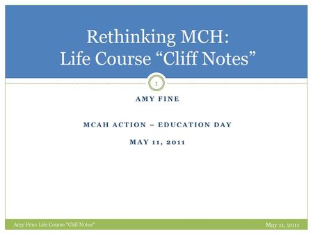 Rethinking MCH: Life Course “Cliff Notes”