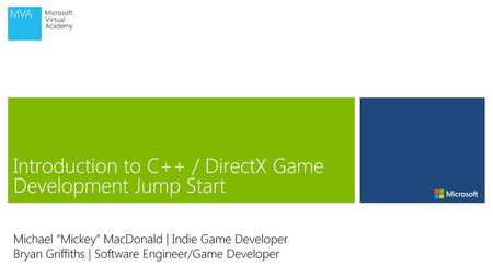 Introduction to C++ / DirectX Game Development Jump Start