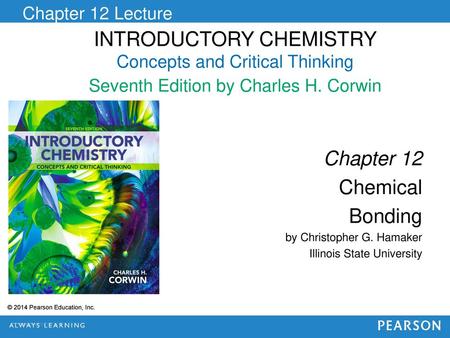 Chapter 12 Chemical Bonding by Christopher G. Hamaker