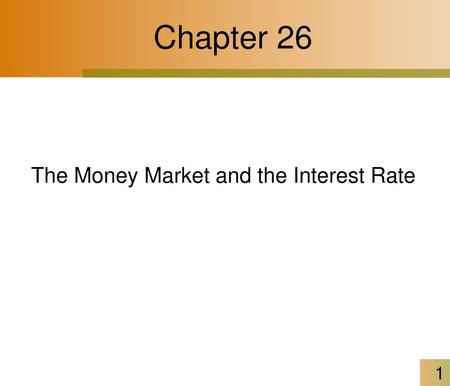 The Money Market and the Interest Rate