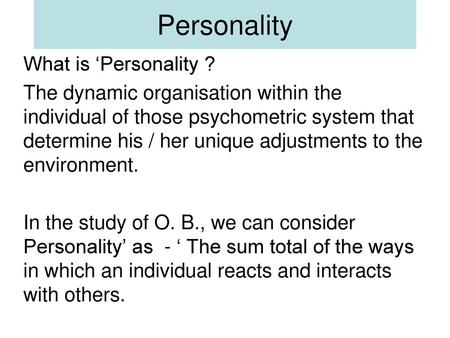 Personality What is ‘Personality ?