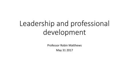 Leadership and professional development