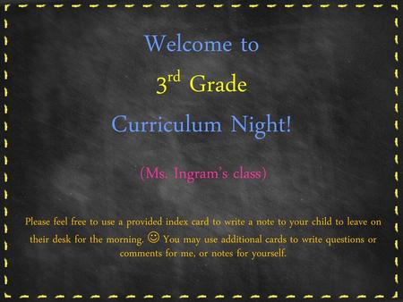 Welcome to 3rd Grade Curriculum Night!