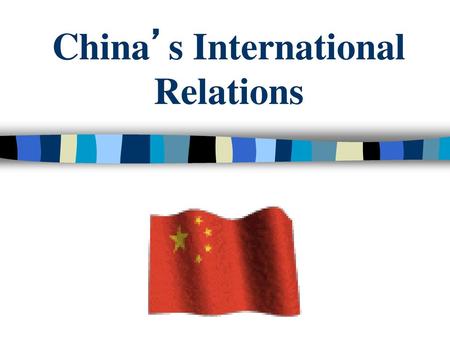 China’s International Relations