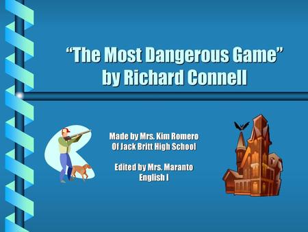 “The Most Dangerous Game” by Richard Connell