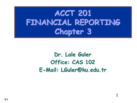 ACCT 201 FINANCIAL REPORTING Chapter 3