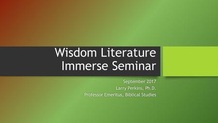 Wisdom Literature Immerse Seminar