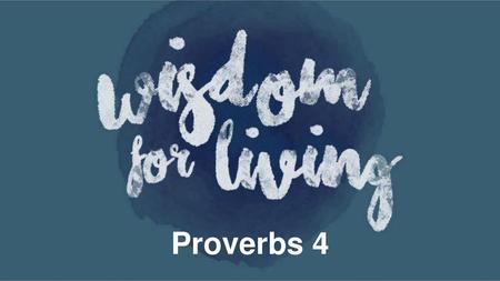 Proverbs 4.