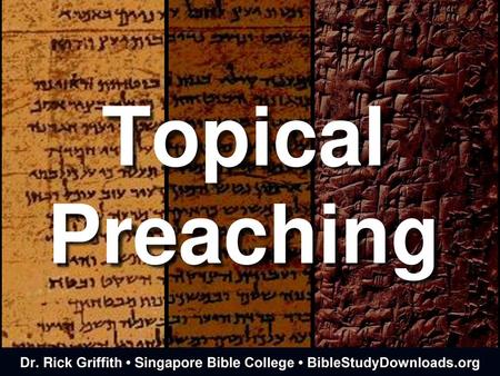 Dr. Rick Griffith • Singapore Bible College • BibleStudyDownloads.org