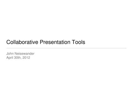 Collaborative Presentation Tools