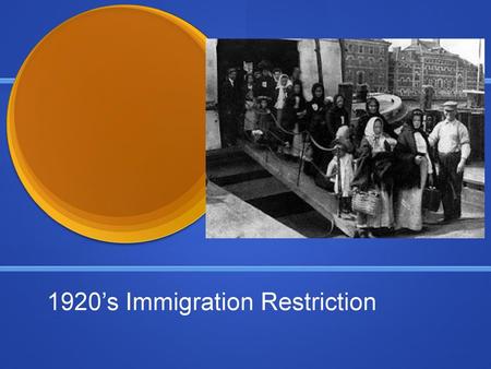 1920’s Immigration Restriction