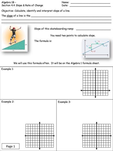 You need two points to calculate slope.