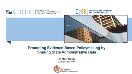 Promoting Evidence-Based Policymaking by Sharing State Administrative Data Dr. Marty Romitti January 25, 2017.