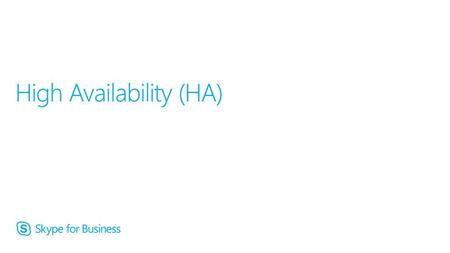 High Availability (HA)